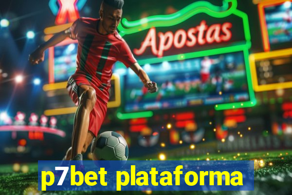 p7bet plataforma